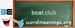 WordMeaning blackboard for boat club